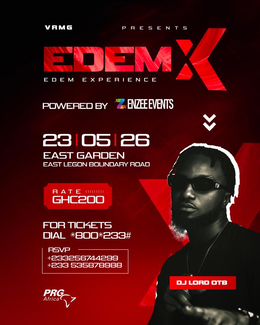 DJ lord OTB and Kojo Manuel leads high level line up for Edem Xperience