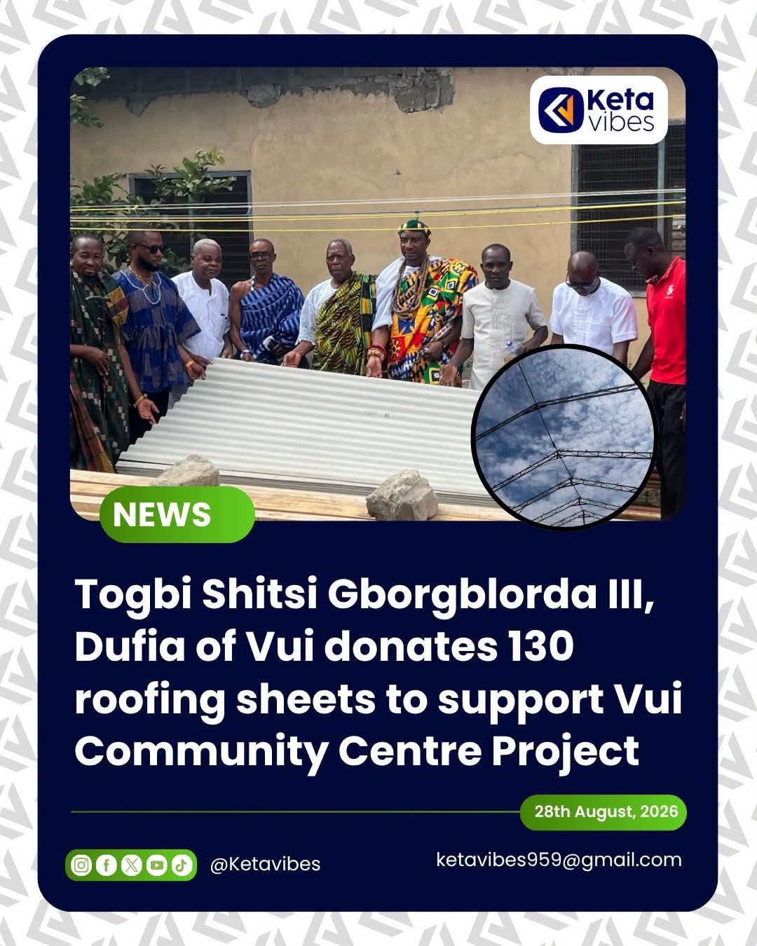 Torgbi Shitsi Gborgblorda III Donates Roofing Sheets for Completion of the Vui Community Centre